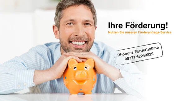 Ihre Förderung! Nutzen Sie unseren Förderantrags-Service Rhöngas Förderhotline 09771 62240222